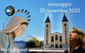 Messaggio del 25 novembre 2022 a Medjugorje e commento