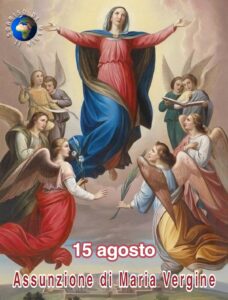 15 AGOSTO: ASSUNZIONE DELLA BEATA V. MARIA