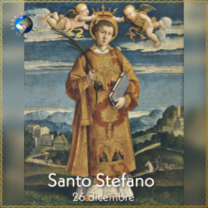 26 DICEMBRE SANTO STEFANO - PREGHIERE 