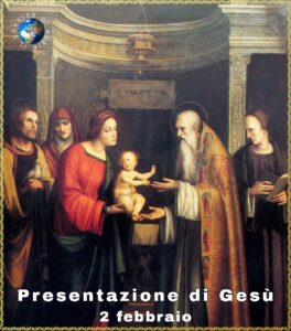 PRESENTAZIONE DI GESÙ AL TEMPIO - 2 FEBBRAIO 