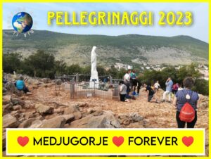 PELLEGRINAGGIO A MEDJUGORJE APRILE 2023