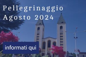 Pellegrinaggio a Medjugorje 