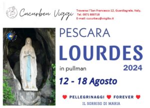 Pellegrinaggio a Lourdes Agosto 2024